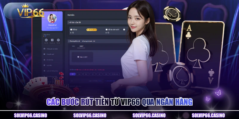 Các bước rút tiền từ VIP66 qua ngân hàng