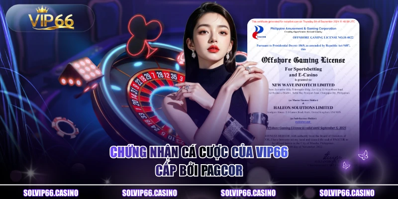 Chứng nhận cá cược của VIP66 cấp bởi PAGCOR 